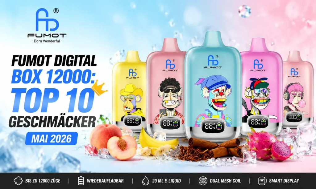 Fumot Digital Box 12000: Top 10 Geschmäcker Mai 2026