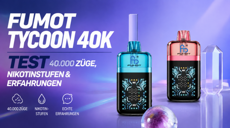 Fumot Tycoon 40K Test: 40.000 Züge, Nikotinstufen & Erfahrungen